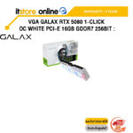 VGA GALAX RTX 5080 1-CLICK OC WHITE PCI-E 16GB GDDR7 256BIT : /ประกัน 3 Years/BY ITSTORE ONLINE