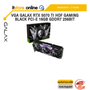 VGA GALAX RTX 5070 TI HOF GAMING BLACK PCI-E 16GB GDDR7 256BIT /ประกัน 3 Years/BY ITSTORE-ONLINE