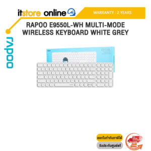 RAPOO E9550L-WH MULTI-MODE WIRELESS KEYBOARD WHITE GREY /ประกัน 2 Years/BY ITSTORE-ONLINE