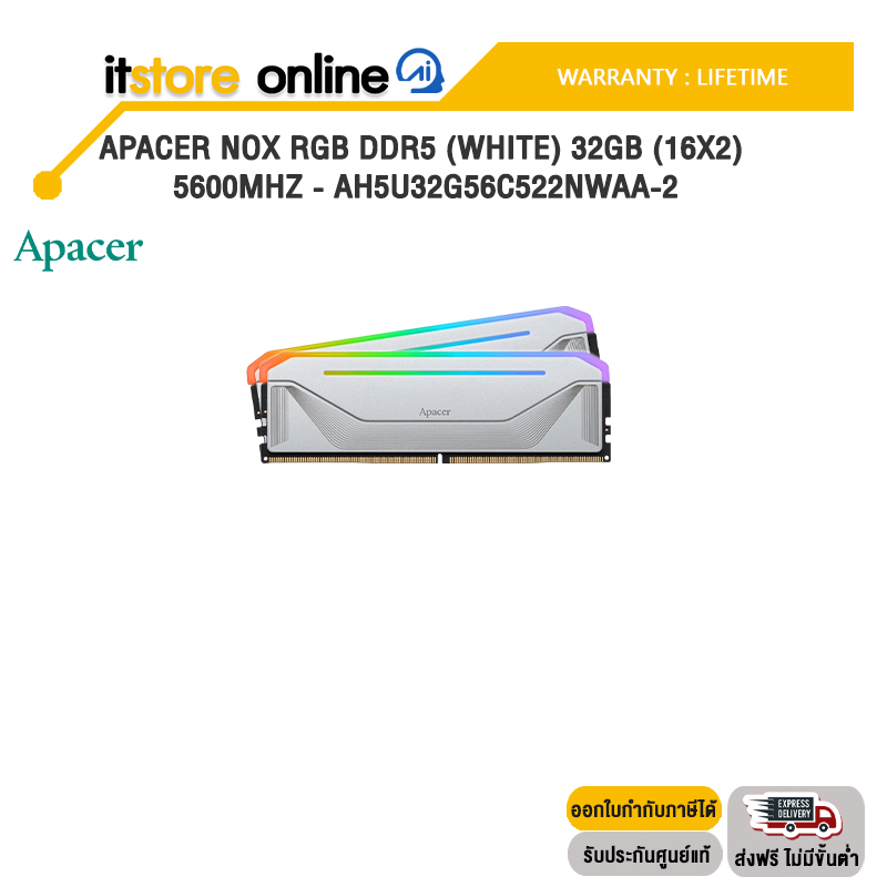 Apacer NOX RGB DDR5 (White) 32GB (16x2) 5600MHz - AH5U32G56C522NWAA-2 /ประกัน LIFETIME