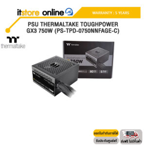 PSU THERMALTAKE TOUGHPOWER GX3 750W (PS-TPD-0750NNFAGE-C) /ประกัน 5 Years/BY ITSTORE-ONLINE