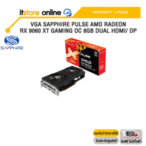VGA SAPPHIRE PULSE AMD RADEON RX 9060 XT GAMING OC 8GB DUAL HDMI/ DP /ประกัน 3 Years/BY ITSTORE-ONLINE