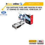 VGA SAPPHIRE PURE AMD RADEON RX 9070 XT GAMING OC 16GB DUAL HDMI/DUAL DP /ประกัน 3 Years/BY ITSTORE-ONLINE
