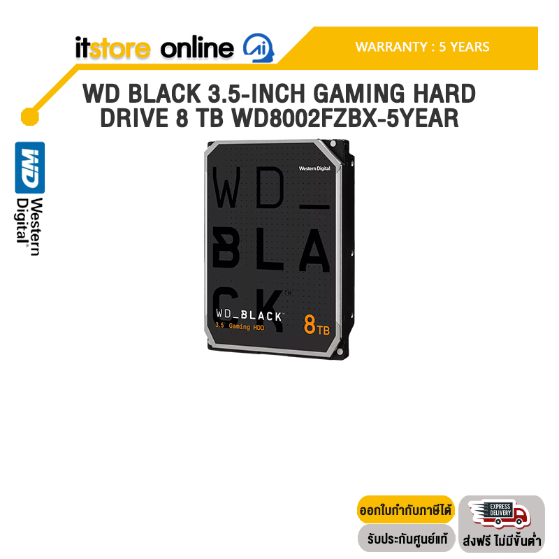 WD BLACK 3.5-INCH GAMING HARD DRIVE - 8 TB WD8002FZBX-5YEAR /ประกัน 5 Years/BY ITSTORE-ONLINE