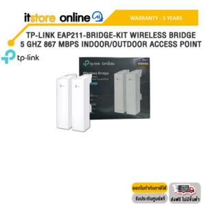 TP-LINK EAP211-BRIDGE-KIT WIRELESS BRIDGE 5 GHZ 867 MBPS INDOOR/OUTDOOR ACCESS POINT /ประกัน 3 Years/BY ITSTORE-ONLINE