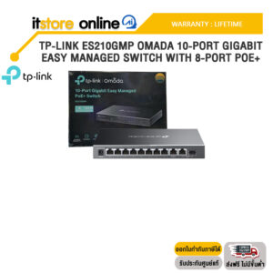 TP-LINK ES210GMP OMADA 10-PORT GIGABIT EASY MANAGED SWITCH WITH 8-PORT POE+ /ประกัน LIFETIME/BY ITSTORE-ONLINE
