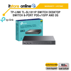TP-LINK TL-SL1311P SWITCH DESKTOP SWITCH 8-PORT POE+/1SFP AND 2G /ประกัน LIFETIME/BY ITSTORE-ONLINE