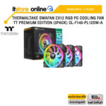 THERMALTAKE SWAFAN EX12 RGB PC COOLING FAN TT PREMIUM EDITION (3PACK) CL-F143-PL12SW-A /ประกัน 2 Years/BY ITSTORE-ONLINE