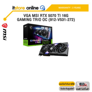VGA MSI RTX 5070 TI 16G GAMING TRIO OC (912-V531-272) /ประกัน 3 Years/BY ITSTORE-ONLINE
