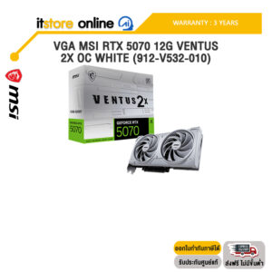 VGA MSI RTX 5070 12G VENTUS 2X OC WHITE (912-V532-010) /ประกัน 3 Years/BY ITSTORE-ONLINE