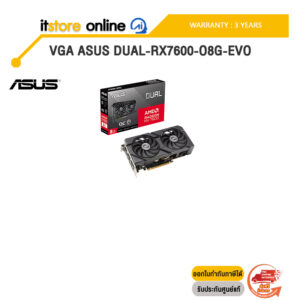 VGA ASUS DUAL-RX7600-O8G-EVO /ประกัน 3 Years/BY ITSTORE-ONLINE