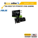 VGA ASUS TUF-RTX5070TI-O16G-GAMING /ประกัน 3 Years/BY ITSTORE ONLINE