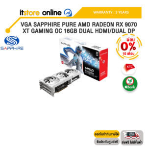 [ผ่อน 0% 10 ด.]VGA SAPPHIRE PURE AMD RADEON RX 9070 XT GAMING OC 16GB DUAL HDMI/DUAL DP /ประกัน 3 Years/BY ITSTORE-ONLINE