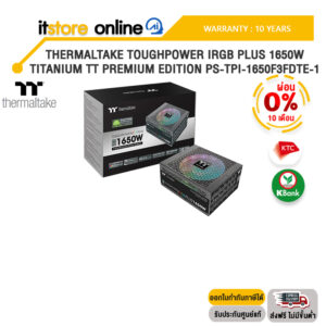 [ผ่อน 0% 10 ด.]THERMALTAKE TOUGHPOWER IRGB PLUS 1650W TITANIUM TT PREMIUM EDITION PS-TPI-1650F3FDTE-1 /ประกัน 10 Years/BY ITSTORE-ONLINE