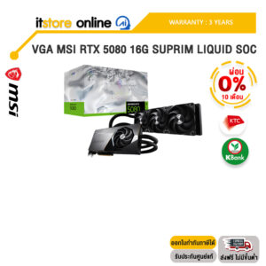 [ผ่อน 0% 10 ด.]VGA MSI RTX 5080 16G SUPRIM LIQUID SOC /ประกัน 3 Years/BY ITSTORE-ONLINE