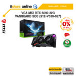 [ผ่อน 0% 10 ด.]VGA MSI RTX 5090 32G VANGUARD SOC (912-V530-027) /ประกัน 3 Years/BY ITSTORE-ONLINE