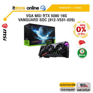 [ผ่อน 0% 10 ด.]VGA MSI RTX 5080 16G VANGUARD SOC (912-V531-029) /ประกัน 3 Years/BY ITSTORE-ONLINE