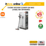 [ผ่อน 0% 10 ด.] Xiaomi Vacuum Cleaner G20 Max (57805) XMI-BHR8828EU /ประกัน 1 Year/BY ITSTORE-ONLINE