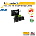 [ผ่อน 0% 10 ด.] VGA ASUS TUF-RTX5070TI-O16G-GAMING /ประกัน 3 Years/BY ITSTORE ONLINE