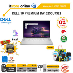 [ผ่อน 0% 10 ด.]DELL 16 PREMIUM DA16250U7321 /Ultra 7 255H/ประกัน 3 Years Onsite/BY ITSTORE-ONLINE