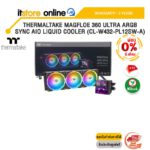 [ผ่อน 0% 6 ด.]THERMALTAKE MAGFLOE 360 ULTRA ARGB SYNC AIO LIQUID COOLER (CL-W432-PL12SW-A) /ประกัน 3 Years/BY ITSTORE-ONLINE