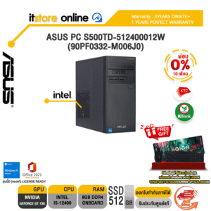 [ผ่อน0%10ด.]ASUS PC S500TD-512400012W(90PF0332-M006J0)/i5-12400/ประกัน3y+อุบัติเหตุ1y/BY NOTEBOOK STORE