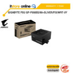 GIGABYTE PSU GP-P550SS/80+SLIVER/FIX/WRT-3Y GP-P550SS/ประกัน 3 Year/BY ITSTORE-ONLINE