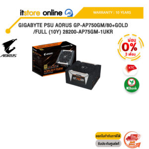 [ผ่อน 0% 3 ด.] GIGABYTE PSU AORUS GP-AP750GM/80+GOLD/FULL (10Y) 28200-AP75GM-1UKR/ประกัน 10 Year/BY ITSTORE-ONLINE