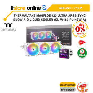 [ผ่อน 0% 6 ด.]THERMALTAKE MAGFLOE 420 ULTRA ARGB SYNC SNOW AIO LIQUID COOLER (CL-W452-PL14SW-A) /ประกัน 3 Years/BY ITSTORE-ONLINE