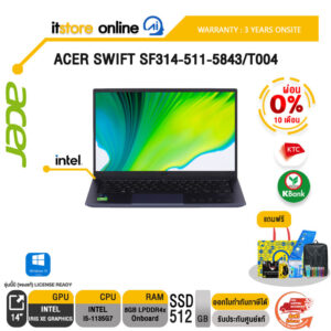 [ผ่อน 0% 10 ด.]ACER Swift SF314-511-5843 /i5-1135G7/ประกัน 2 Years/BY ITSTORE-ONLINE