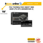 PSU THERMALTAKE SMART BM3 850W (PS-SPD-0850MNFABE-3) /ประกัน 5 Years/BY ITSTORE-ONLINE