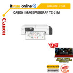 CANON IMAGEPROGRAF TC-21M /ประกัน 1 Year/BY ITSTORE-ONLINE
