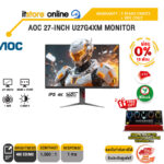 [ผ่อน 0% 10 ด.]AOC 27-INCH U27G4XM MONITOR (IPS 4K 160Hz)/ประกัน 3 Years Onsite + BKK ONLY Warranty/BY ITSTORE-ONLINE