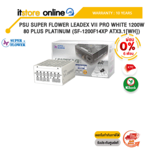 [ผ่อน 0% 6 ด.]PSU SUPER FLOWER LEADEX VII PRO WHITE 1200W 80 PLUS PLATINUM (SF-1200F14XP ATX3.1[WH]) /ประกัน 10 Years/BY ITSTORE-ONLINE