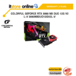 COLORFUL GEFORCE RTX 3060 NB DUO 12G V2 L-V 3060NBDUO12GV2L-V /ประกัน 3 Years/BY ITSTORE-ONLINE