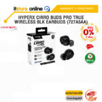 [ผ่อน 0% 3 ด.]HYPERX CIRRO BUDS PRO TRUE WIRELESS BLK EARBUDS (727A5AA)/ประกัน 2 Y+Onsite/BY ITSTORE-ONLINE