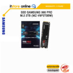 SSD SAMSUNG 990 PRO M.2 2TB (MZ-V9P2T0BW)/ประกัน 5 Years/BY ITSTORE ONLINE