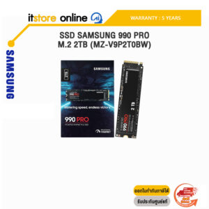 SSD SAMSUNG 990 PRO M.2 2TB (MZ-V9P2T0BW)/ประกัน 5 Years/BY ITSTORE ONLINE