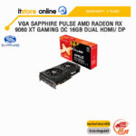 VGA SAPPHIRE PULSE AMD RADEON RX 9060 XT GAMING OC 16GB DUAL HDMI/ DP /ประกัน 3 Years/BY ITSTORE ONLINE