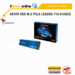 ADATA SSD M.2 Pcle LEGEND 710-512GCS /BY ITSTORE ONLINE