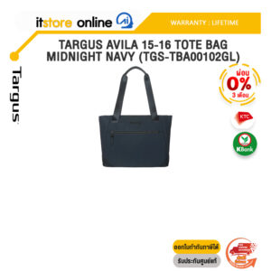 [ผ่อน 0% 3 เดือน]TARGUS AVILA 15-16 TOTE BAG MIDNIGHT NAVY (TGS-TBA00102GL) /ประกัน LIFETIME/BY ITSTORE-ONLINE