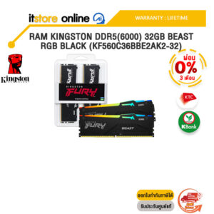 [ผ่อน 0% 3 เดือน]RAM KINGSTON DDR5(6000) 32GB BEAST RGB BLACK (KF560C36BBE2AK2-32) /ประกัน Lifetime/BY ITSTORE-ONLINE