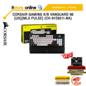 CORSAIR GAMING K/B VANGUARD 96 [US][MLX PULSE] (CH-91E921I-NA) /ประกัน 2 Years/BY ITSTORE-ONLINE