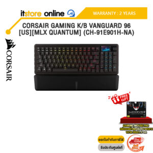 CORSAIR GAMING K/B VANGUARD 96 [US][MLX QUANTUM] (CH-91E901H-NA) /ประกัน 2 Years/BY ITSTORE-ONLINE