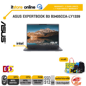 ASUS EXPERTBOOK B3 B3405CCA-LY1339 /Ultra 5 125H/ประกัน 3 Years Onsite + 1Y Perfect Warranty/BY ITSTORE-ONLINE