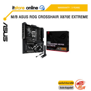 M/B ASUS ROG CROSSHAIR X870E EXTREME /ประกัน 3 Years/BY ITSTORE-ONLINE