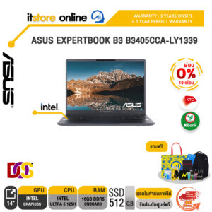 [ผ่อน 0% 10 เดือน]ASUS EXPERTBOOK B3 B3405CCA-LY1339 /Ultra 5 125H/ประกัน 3 Years Onsite + 1Y Perfect Warranty/BY ITSTORE-ONLINE