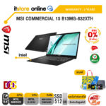 [ผ่อน 0% 10 เดือน]MSI COMMERCIAL 15 B13MG-832XTH /i3-1315U/ประกัน 2 Years/BY ITSTORE-ONLINE