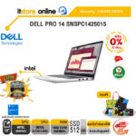 [ผ่อน 0% 10 เดือน]DELL PRO 14 SNSPC1425015 /Ultra 5 225U/ประกัน 3 Years Onsite/BY ITSTORE-ONLINE