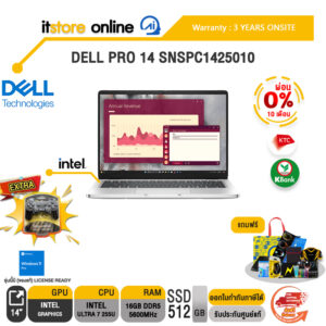 [ผ่อน 0% 10 เดือน]DELL PRO 14 SNSPC1425010 /Ultra 7 255U/ประกัน 3 Years Onsite/BY ITSTORE-ONLINE